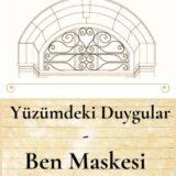 YÜZÜMDEKİ DUYGULAR-BEN MASKESİ (9,10 ve 11 YAŞ) - 25.06.2025 SAAT:10.00-11.30
