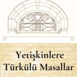 YETİŞKİNLERE TÜRKÜLÜ MASALLAR - 22.06.2025 PAZAR SAAT:20.00-21.30
