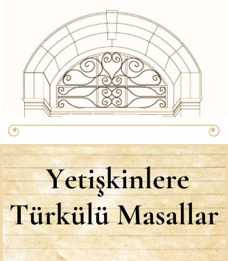 YETİŞKİNLERE TÜRKÜLÜ MASALLAR - 22.06.2025 PAZAR SAAT:20.00-21.30