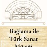 BAĞLAMA İLE TÜRK SANAT MÜZİĞİ - 21.06.2025 CUMARTESİ SAAT:18.00-20.00