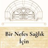 BİR NEFES SAĞLIK İÇİN - 26.06.2025 PERŞEMBE SAAT:18.00-20.00