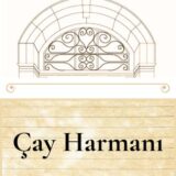 ÇAY HARMANI - 20.07.2025 PAZAR SAAT: 17.00-19.00