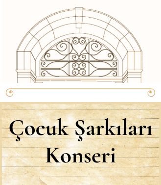 ÇOCUK ŞARKILARI KONSERİ - 19.07.2025 CUMARTESİ SAAT: 20.00-21.00