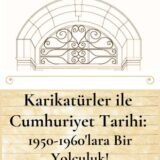 KARİKATÜRLER İLE CUMHURİYET TARİHİ: 1950-1960'LARA BİR YOLCULUK! - 27.08.2025 ÇARŞAMBA SAAT:18.00-20.00