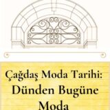 ÇAĞDAŞ MODA TARİHİ: DÜNDEN BUGÜNE MODA - 26.08.2025 SALI SAAT:18.00-20.00