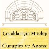 ÇOCUKLAR İÇİN MİTOLOJİ - CURUPİRA VE ANANSİ  - 23.08.2025 CUMARTESİ SAAT:16.00-18.00