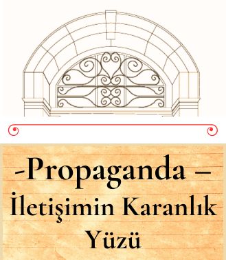 PROPAGANDA – İLETİŞİMİN KARANLIK YÜZÜ - 12.11.2025 ÇARŞAMBA SAAT:18.00-20.00