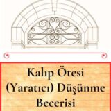 KALIP ÖTESİ (YARATICI) DÜŞÜNME BECERİSİ - YAKINDA