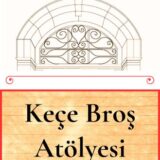KEÇE BROŞ ATÖLYESİ - YAKINDA